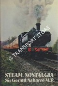Steam Nostalgia - Locomotive and Railway Preservation in Great Britain by NABARRO, Sir Gerald 